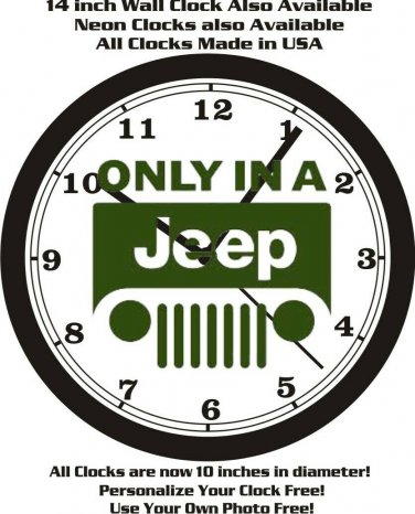 ONLY IN A JEEP LOGO WALL CLOCK-FREE USA SHIP-Ram, F150, Silverado, GMC, Willys