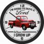 I'M GOING TO DRIVE A FORD WHEN I GROW UP WALL CLOCK-CHOOSE 1 OF 12