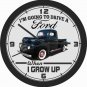 I'M GOING TO DRIVE A FORD WHEN I GROW UP WALL CLOCK-CHOOSE 1 OF 12