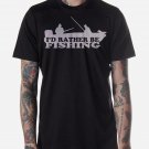Black Men Tshirt I'D RATHER BE FISHING FUNNY Black Tshirt For Men