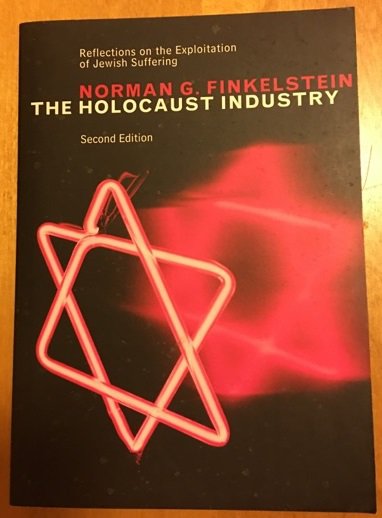 The Holocaust Industry by Norman G. Finkelstein The Holocaust Industry by Norman G. Finkelstein