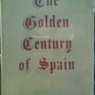 The Golden Century of Spain, Hardcover.1961. By R Trevor Davies