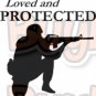 Loved and Protected