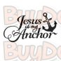 Jesus is My Anchor