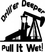 Drill'er Deeper, Pull It Wet