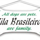 Fila Brasileiros Are Family