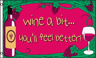 "WINE A BIT" FLAG, 3'x5' cloth poster banner FLAG