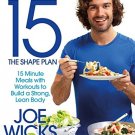 Lean in 15 - The Shape Plan: 15 minute meals with workouts to build a strong, lean body - 1509800697
