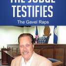 The Judge Testifies: The Gavel Raps Book
