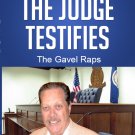 The Judge Testifies: The Gavel Raps E-Book