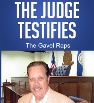 The Judge Testifies: The Gavel Raps E-Book