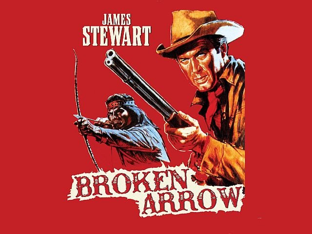 Broken Arrow 1950 War Arrow 1953 James Stewart Jeff Chandler Westerns ...