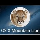 Mountain Lion 10.8.5 Mac OSX…Make Your Mac Roar With This #1 OS