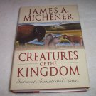 Creatures Of The Kingdom By James A. Michener