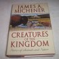 Creatures Of The Kingdom By James A. Michener