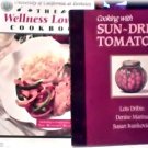 2 COOKBOOKS~WELLNESS LOWFAT ~SUNDRIED TOMATOES~LOT~VG