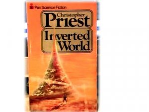 INVERTED WORLD~CHRISTOPHER PRIEST~SCI FI~ALIEN WORLD~