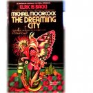 DREAMING CITY~MICHAEL MOORCOCK~ELRICK IS BACK~SCIFI~1ST