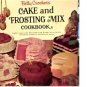 BETTY CROCKER~CAKE AND FROSTING MIX COOKBOOK~1966~VG HB
