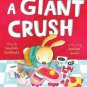 A Giant Crush