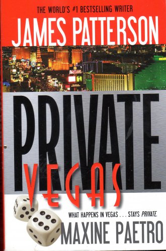 Private Vegas By Patterson & Maxine Petro