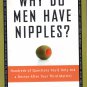 Why Do Men Have Nipples By Mark Leyner & Billy Goldberg M.D.