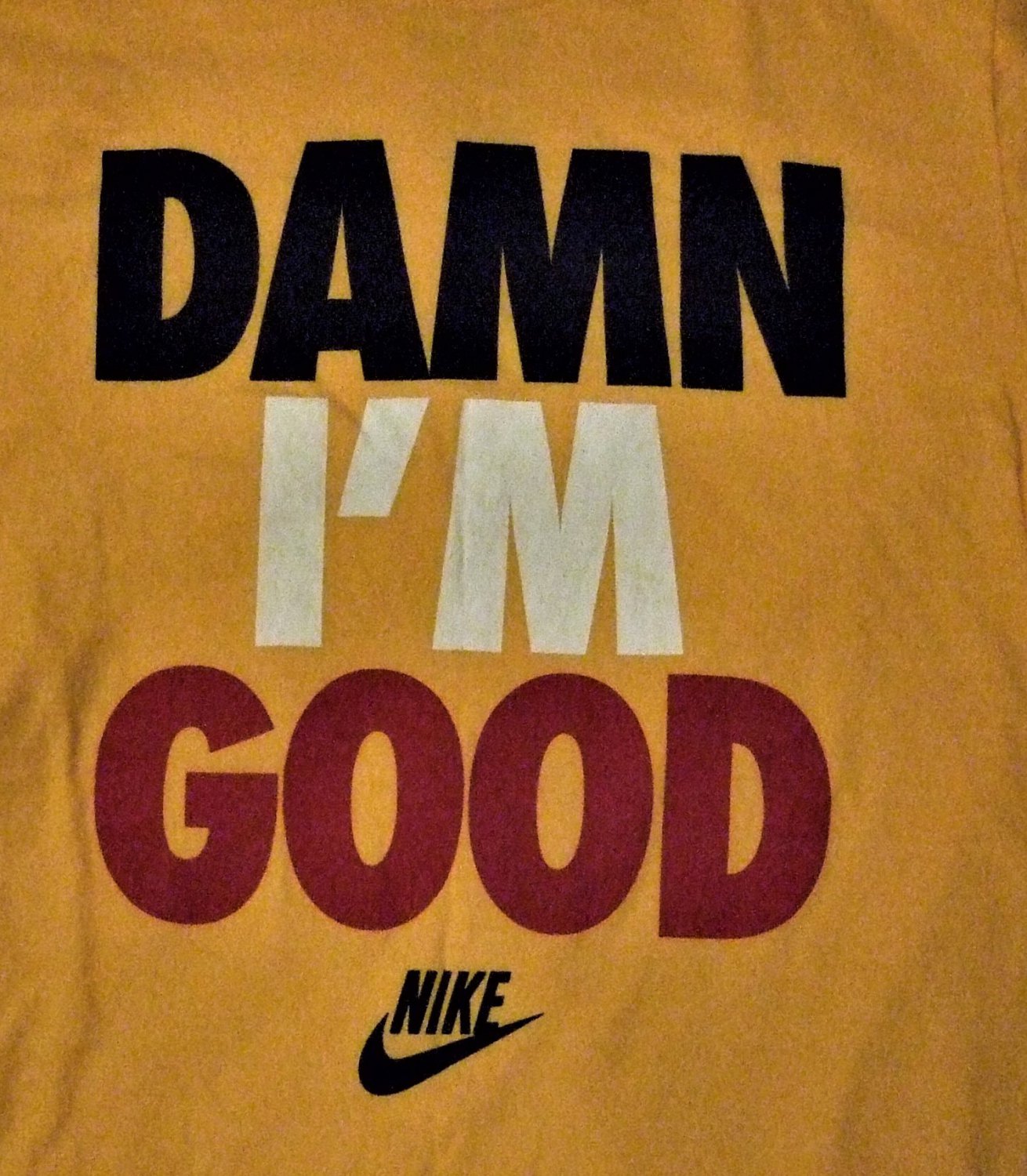 Damn I Am Good Nike T shirt