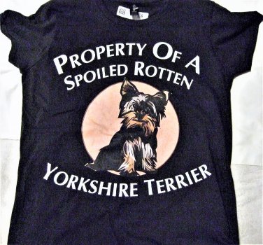 Property Of A spolied Rotten Yorkshire Terrier T Shirt