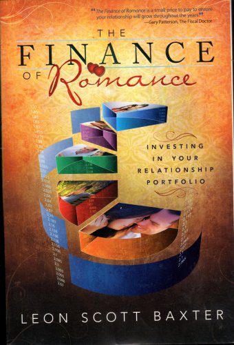 The Finance Of Romance By Leon Scott Baxter