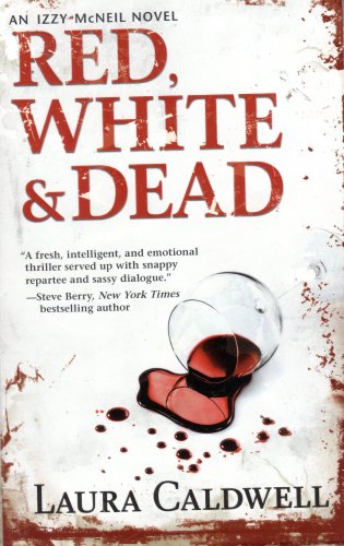 Red, White & Dead By Laura Caldwell