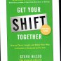 Get Your Shift Togetther By Steve Rizzo