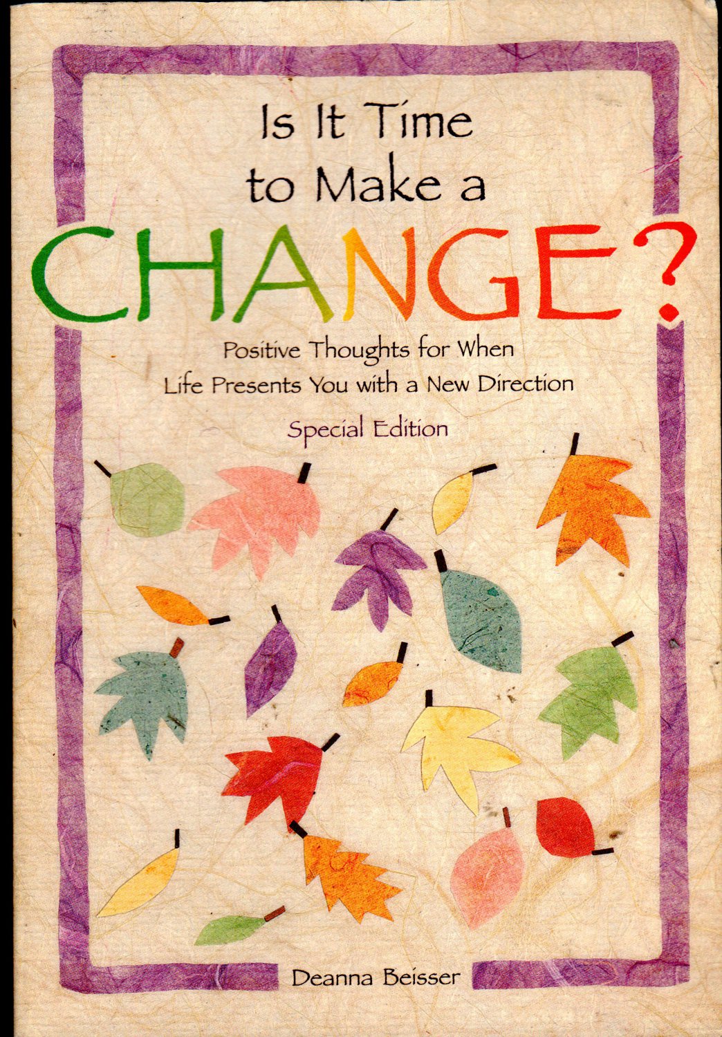 Is It Time To Make A Change By Deanna Beisser