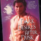 Immortals after Dark Ser.: Dark Desires after Dusk by Kresley Cole (2008,...