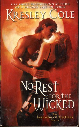 No Rest for the Wicked by Kresley Cole (#2 Immortals After Dark)