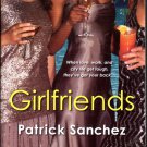 Girlfriends By Patrick Sanchez