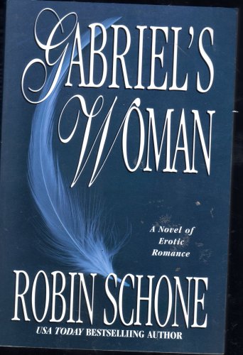 Gabriel's Women By Robin Schone