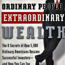 Ordinary People, Extraordinary Wealth By:  Ric Edelman