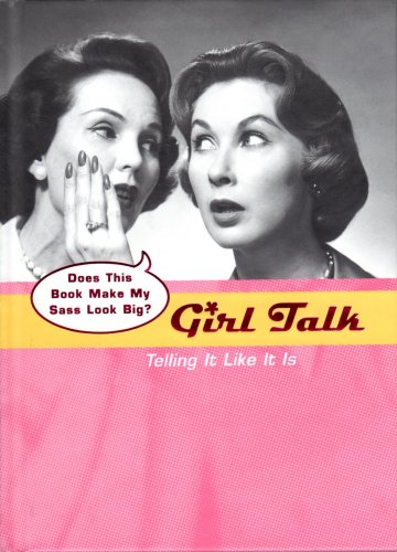 Girl Talk Telling It Like It Is From Hallmark, Hardcovered Book