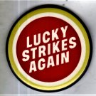 Lucky Strikes Again - Lucky Strikes Cigarettes 2.5” Metal Button Pinback