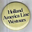 Holland American Line Westours pinback