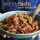 Skinnytaste Fast and Slow: Knockout Quick-Fix and Slow Cooker Recipes