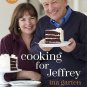 Cooking for Jeffrey: A Barefoot Contessa Cookbook by Ina Garten 2016 HARDCOVER