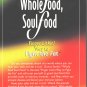 Whole Food, Soul Food Softcover book by Donna Smith
