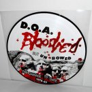 D.O.A. bloodlied but unbowed LP PICTURE DISC Vinyl Record PUNK doa