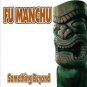 FU MANCHU something beyond , so far behind 7" Record , kyuss