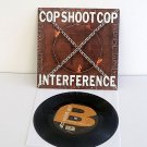 COP SHOOT COP interference 7" Vinyl Record 1994 , produced by Dave Sardy