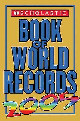 Scholastic Book of World Records 2005 by Jenifer Corr Morse (2004, Paperback)