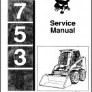 Bobcat 753 Skid Steer Loader Service Repair Workshop Manual CD
