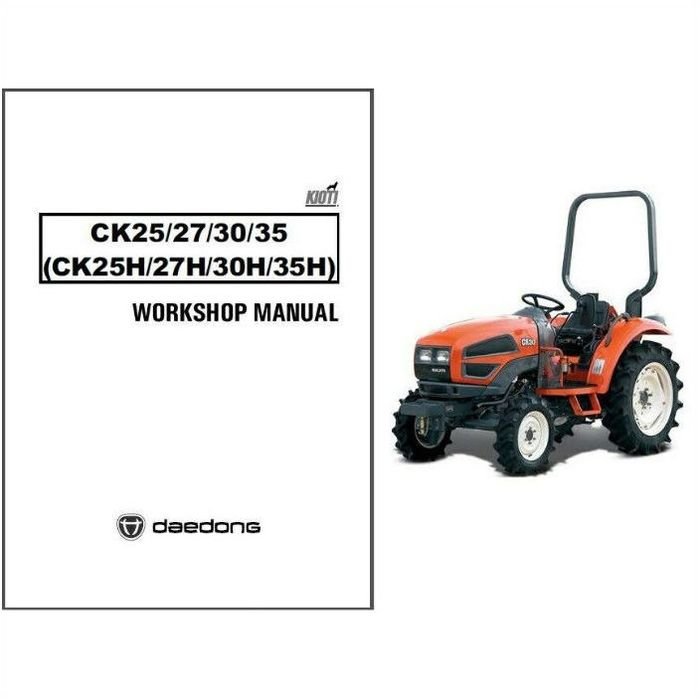 Kioti CK25H CK27H CK30H CK35H Tractor Repair Service Manual CD - CK 25