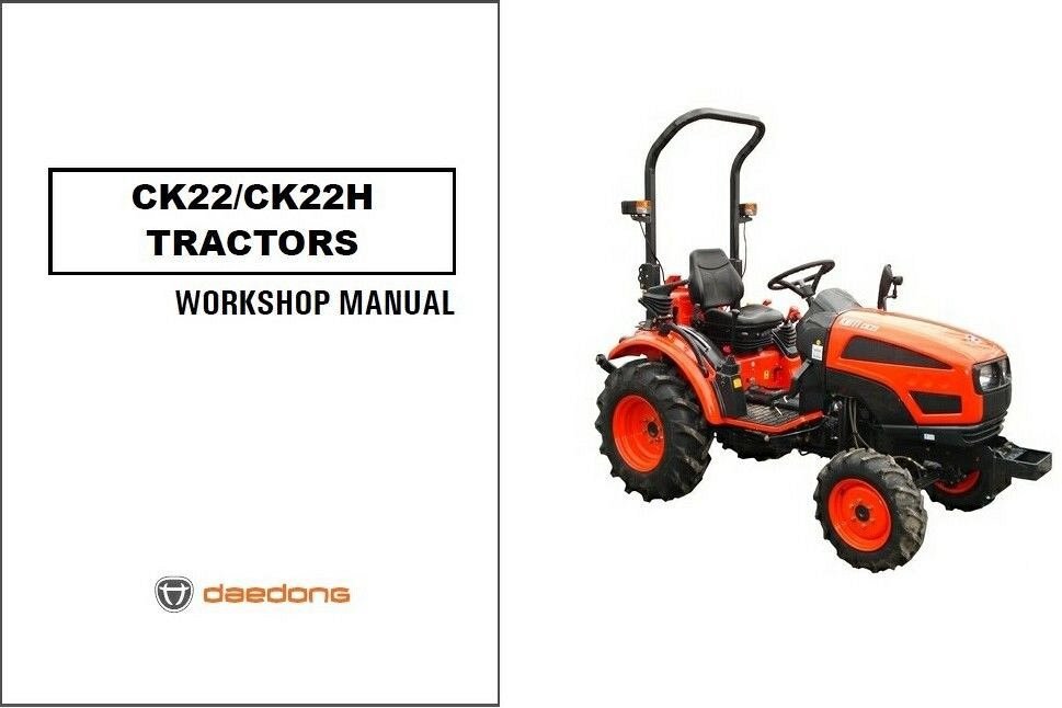 Kioti CK22 / CK22H Tractor Repair Service Workshop Manual CD -- CK 22